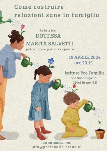 Come costruire relazioni sane in famiglia Dott.ssa Marita Salvetti